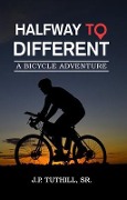 Cover-Bild zum Titel 'Halfway To Different' von 'Sr. J. P. Tuthill'