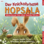 Cover-Bild zum Titel 'Der Knickohrhase Hopsala - Band 1' von 'Ingvild Fischer'