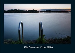 Cover-Bild zum Titel 'Die Seen der Erde 2026 Fotokalender DIN A4' von 'Tobias Becker'