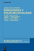 Paradigmas y polifuncionalidad - Katharina Gerhalter
