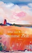 Cover-Bild zum Titel 'Stumme Zeit' von 'Silke von Bremen'
