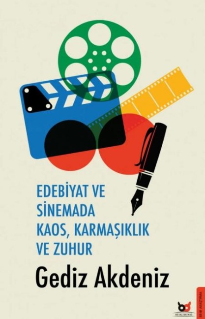 Edebiyat ve Sinemada Kaos Karmasiklik ve Zuhur - Gediz Akdeniz