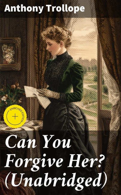 Can You Forgive Her? (Unabridged) - Anthony Trollope