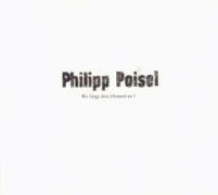 Wo Fängt Dein Himmel An? - Philipp Poisel