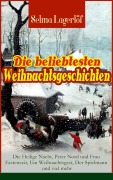 Cover-Bild zum Titel 'Die beliebtesten Weihnachtsgeschichten von Selma Lagerlöf: Die Heilige Nacht, Peter Nord und Frau Fastenzeit, Ein Weihnachtsgast, Der Spielmann und viel mehr' von 'Selma Lagerlöf'