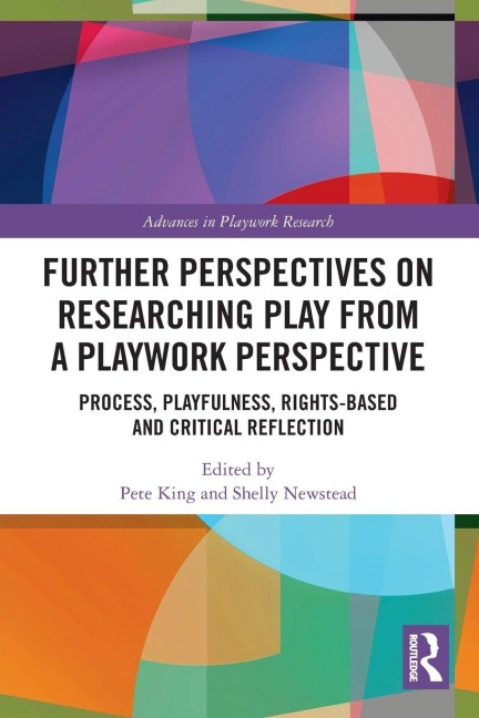Further Perspectives on Researching Play from a Playwork Perspective - 