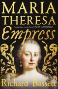 Cover-Bild zum Titel 'Maria Theresa: Empress' von 'Richard Bassett'