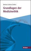 Cover-Bild zum Titel 'Grundlagen der Medizinethik' von 'Bettina Schöne-Seifert'