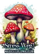 Cover-Bild zum Titel 'Malbuch für Erwachsene - Stress Weg!' von 'Malbücher für Erwachsene'