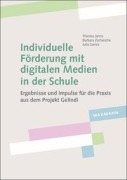 Cover-Bild zum Titel 'Individuelle Förderung mit digitalen Medien in der Schule' von 'Theresa Jahns, Barbara Zschiesche, Julia Gerick'