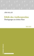 Cover-Bild zum Titel 'Ethik des Anthropozäns' von 'Jörg Noller'