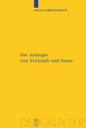 Cover-Bild zum Titel 'Die Analogie von Vernunft und Natur' von 'Angela Breitenbach'