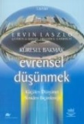 Küresel Bakmak Evrensel Düsünmek - Ervin Laszlo