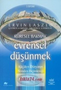 Cover-Bild zum Titel 'Küresel Bakmak Evrensel Düsünmek' von 'Ervin Laszlo'