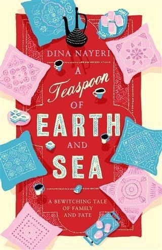 Teaspoon of Earth and Sea - Dina Nayeri