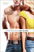 Cover-Bild zum Titel 'Until the End' von 'Abbi Glines'