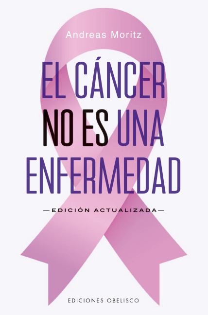 El cáncer no es una enfermedad - Andreas Moritz
