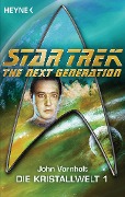 Star Trek - The Next Generation: Kristallwelt 1 - John Vornholt