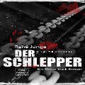 Cover-Bild zum Titel 'Der Schlepper' von 'René Junge'