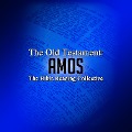 The Old Testament: Amos - Traditional