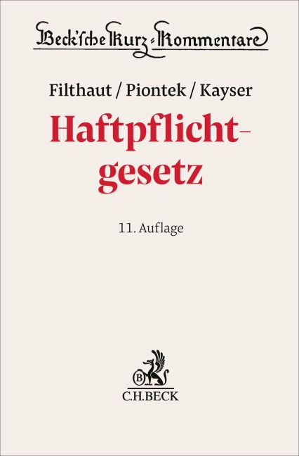 Haftpflichtgesetz - Werner Filthaut, Sascha Piontek, Alke Kayser