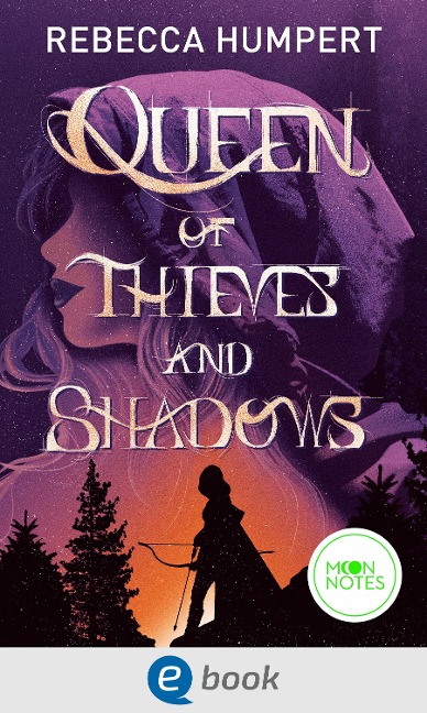 Queen of Thieves and Shadows - Rebecca Humpert