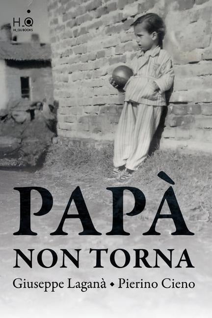 Papà non torna - Pierino Cieno, Giuseppe Laganà