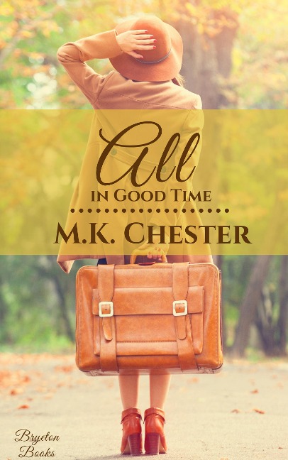 All in Good Time (Bryeton Books) - M. K. Chester