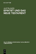 Epiktet und das Neue Testament - Adolf Bonhöffer