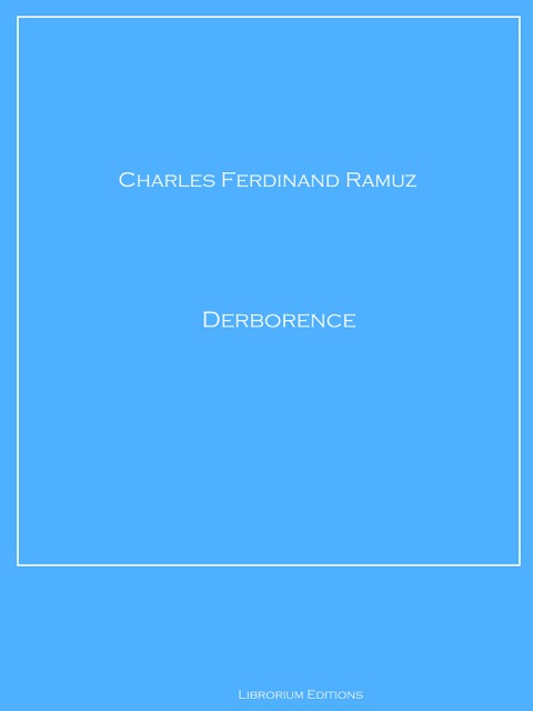 Derborence - Charles Ferdinand Ramuz