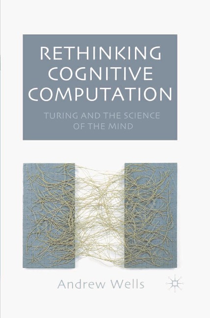 Rethinking Cognitive Computation - Andy Wells