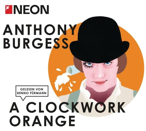 Clockwork Orange - Anthony Burgess
