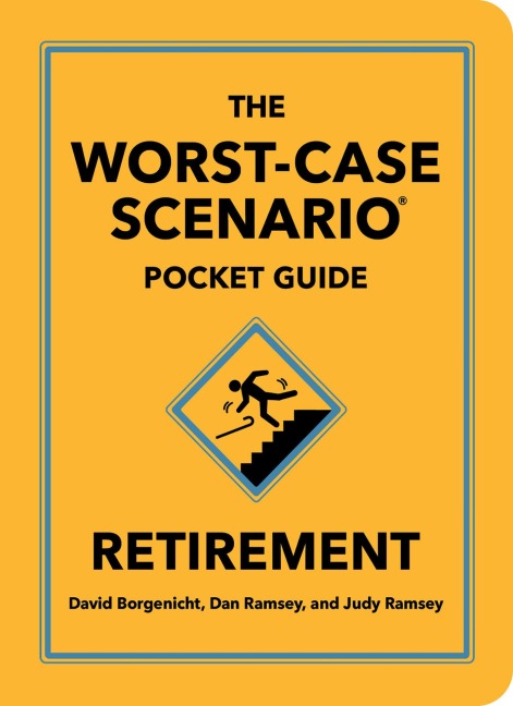 The Worst-Case Scenario Pocket Guide: Retirement - David Borgenicht