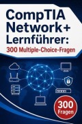 Cover-Bild zum Titel 'CompTIA Network+ Lernführer' von 'PrüfungsHilfe Deutschland'