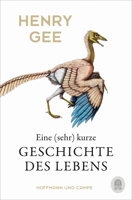 Eine (sehr) kurze Geschichte des Lebens - Henry Gee