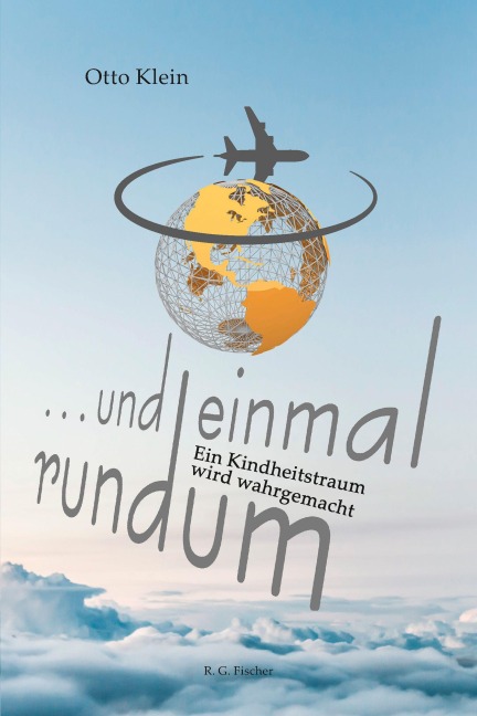 ... und einmal rundum - Otto Klein