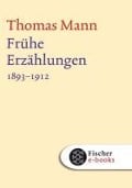 Frühe Erzählungen 1893-1912 - Thomas Mann