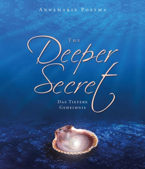 The Deeper Secret - Annemarie Postma