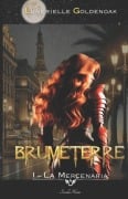 Brumeterre 1 - La Mercenaria - Lunerielle Goldenoak