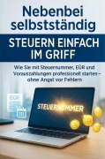 Cover-Bild zum Titel 'Nebenbei selbstständig Steuern einfach im Griff' von 'Cornelia Franke'