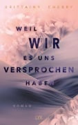 Cover-Bild zum Titel 'Weil wir es uns versprochen haben' von 'Brittainy Cherry'