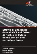 Cover-Bild zum Titel 'Effetto di una bassa dose di OCP sui fattori di rischio di CVS in donne con un BMI normale e basso' von 'Setara Kasem, Raisa Adiba, Selma Anika'