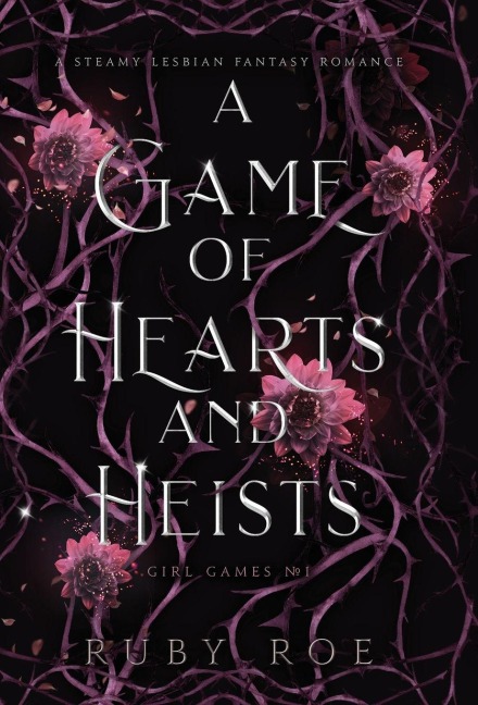 A Game of Hearts and Heists - Ruby Roe