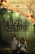Cover-Bild zum Titel 'Die Froschkönigin - Legends Remastered' von 'Monika Augustin'