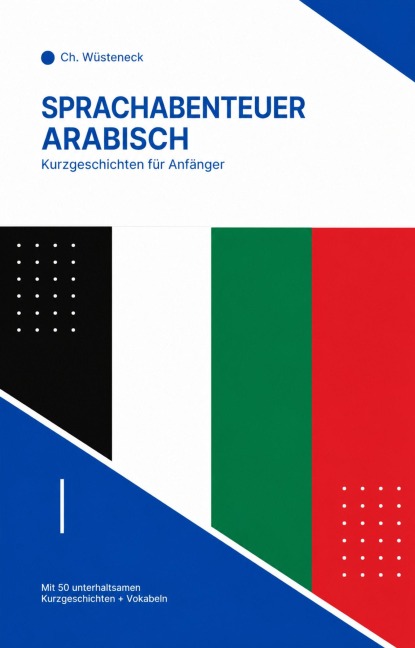 Sprachabenteuer Arabisch - Christian Wüsteneck
