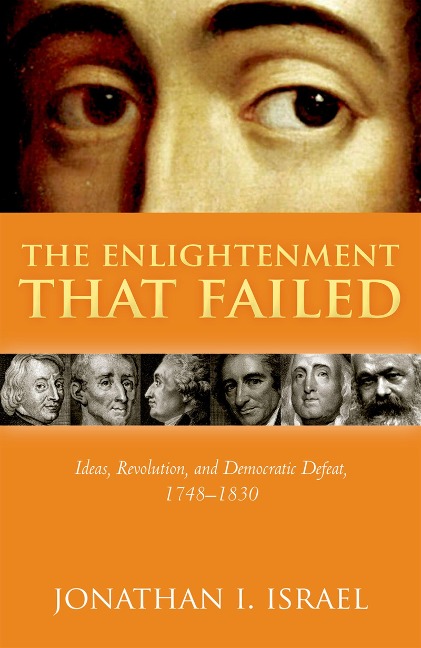 The Enlightenment that Failed - Jonathan I. Israel