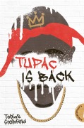 Cover-Bild zum Titel 'Tupac is back' von 'Tobias Steinfeld'