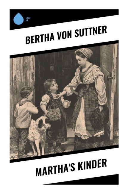 Martha's Kinder - Bertha Von Suttner