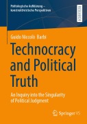 Cover-Bild zum Titel 'Technocracy and Political Truth' von 'Guido Niccolò Barbi'