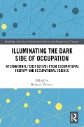 Cover-Bild zum Titel 'Illuminating The Dark Side of Occupation' von ''